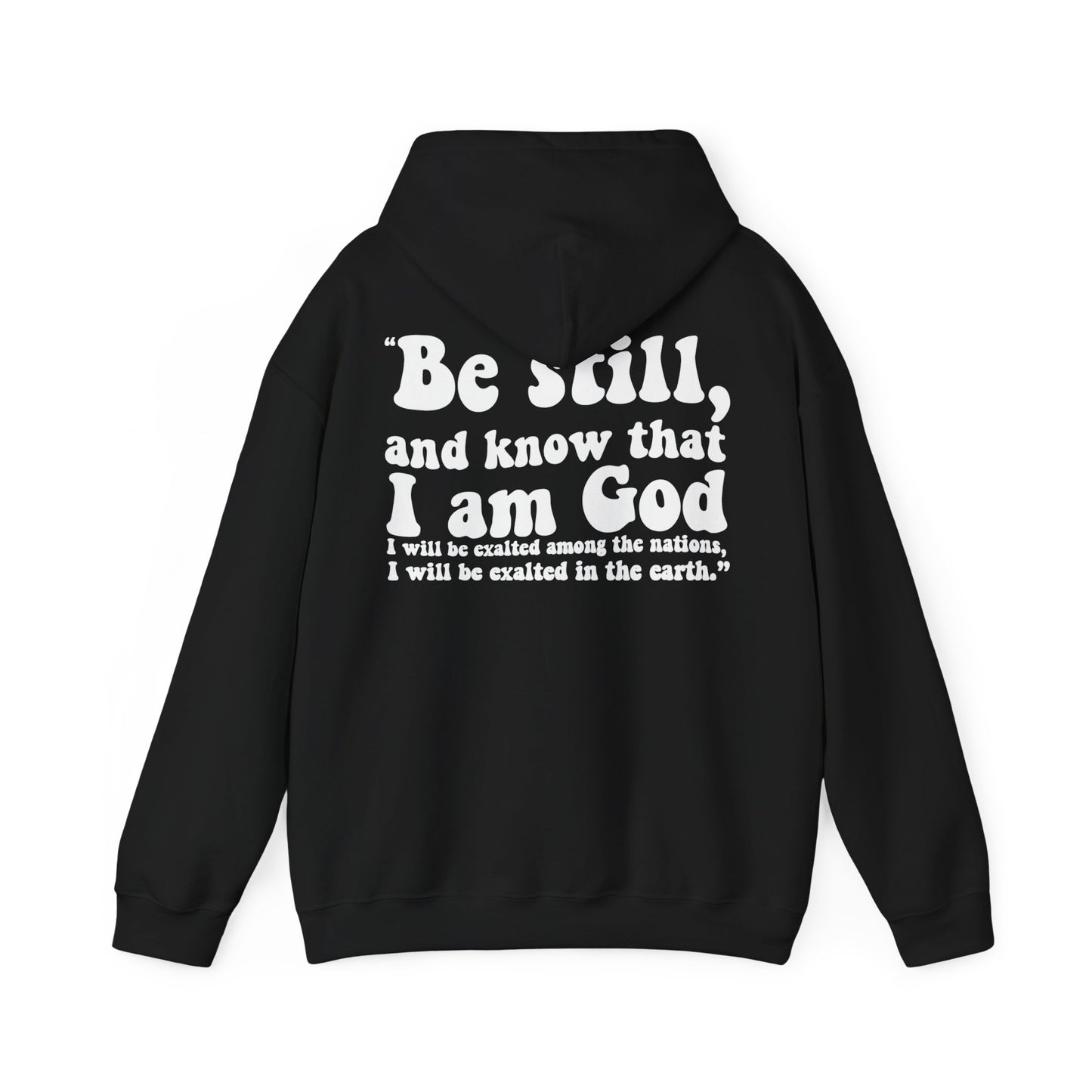 BE STILL Hoodie (Adult)