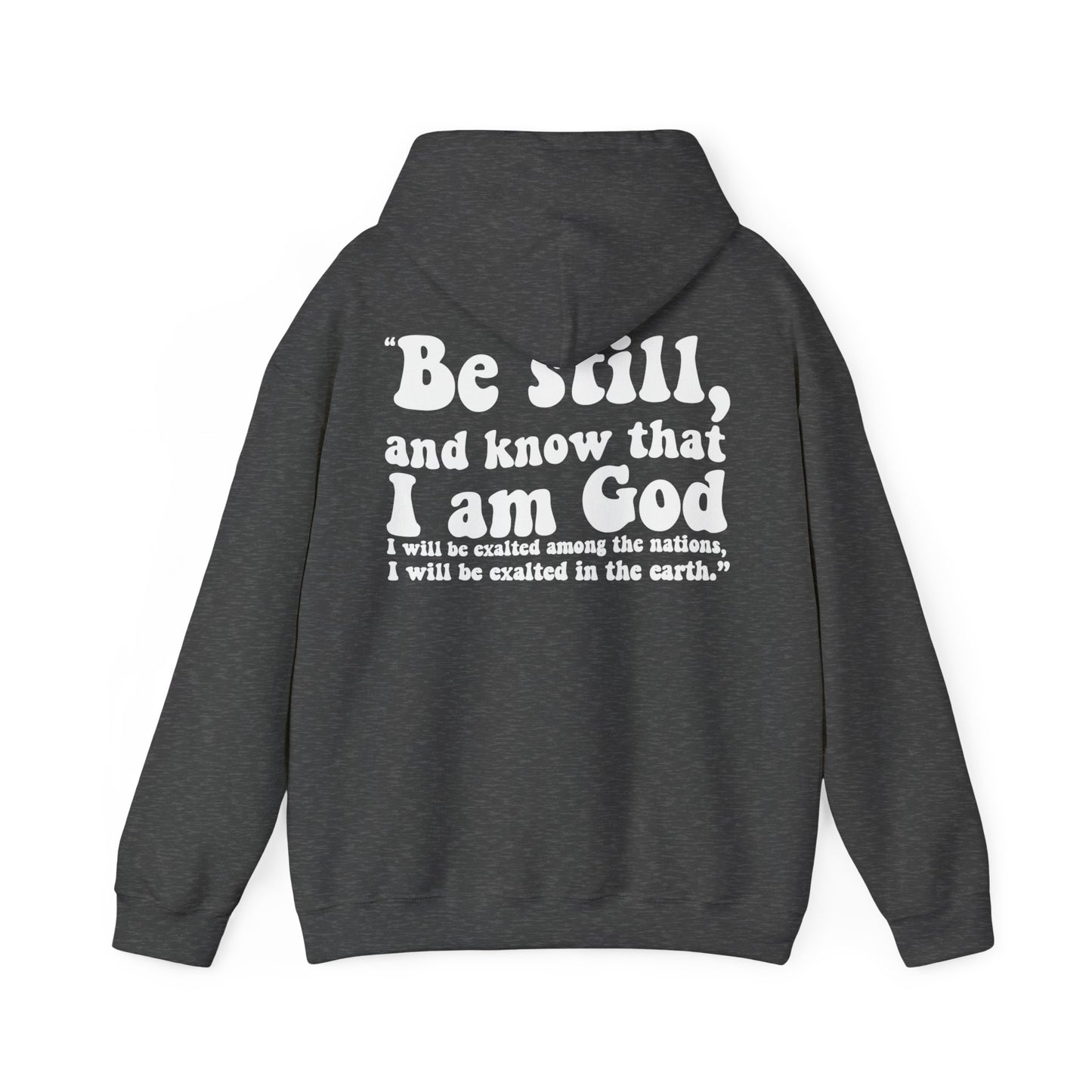 BE STILL Hoodie (Adult)