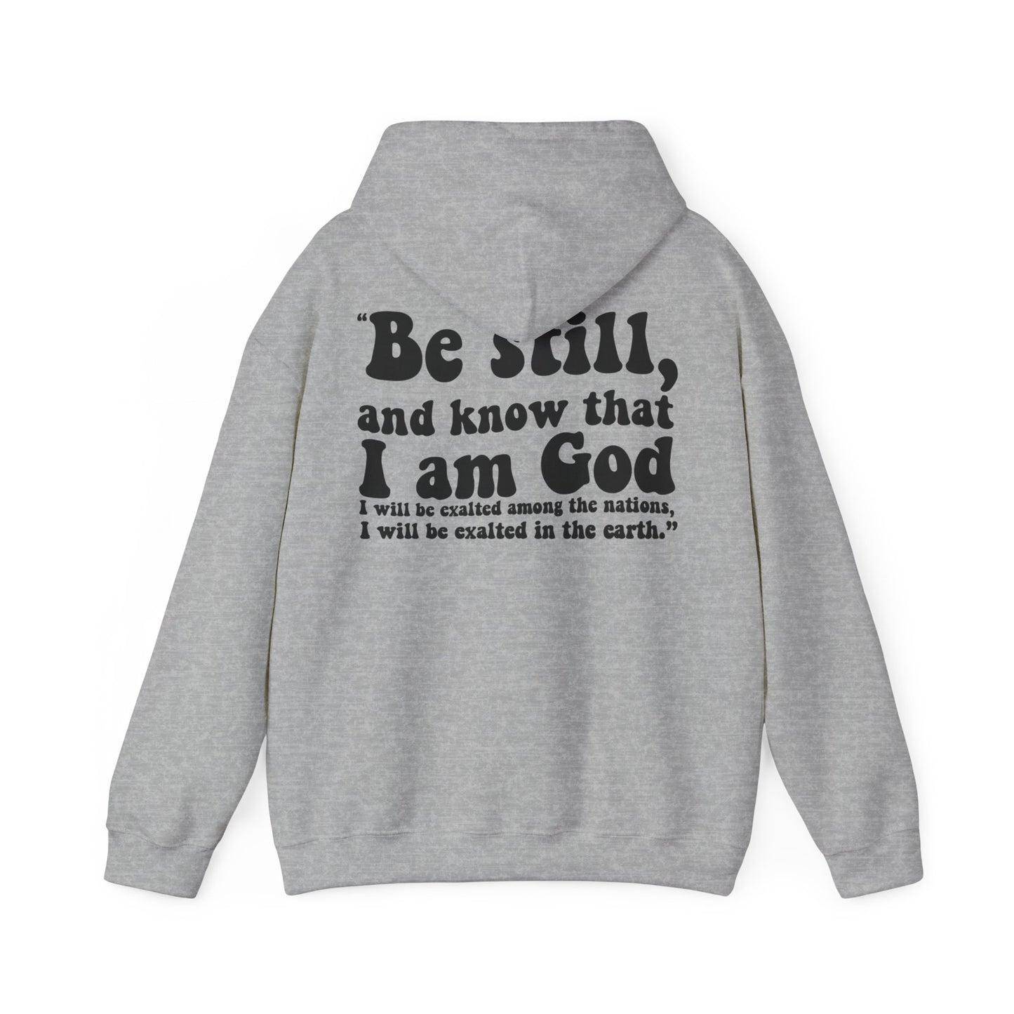 BE STILL Hoodie (Adult)