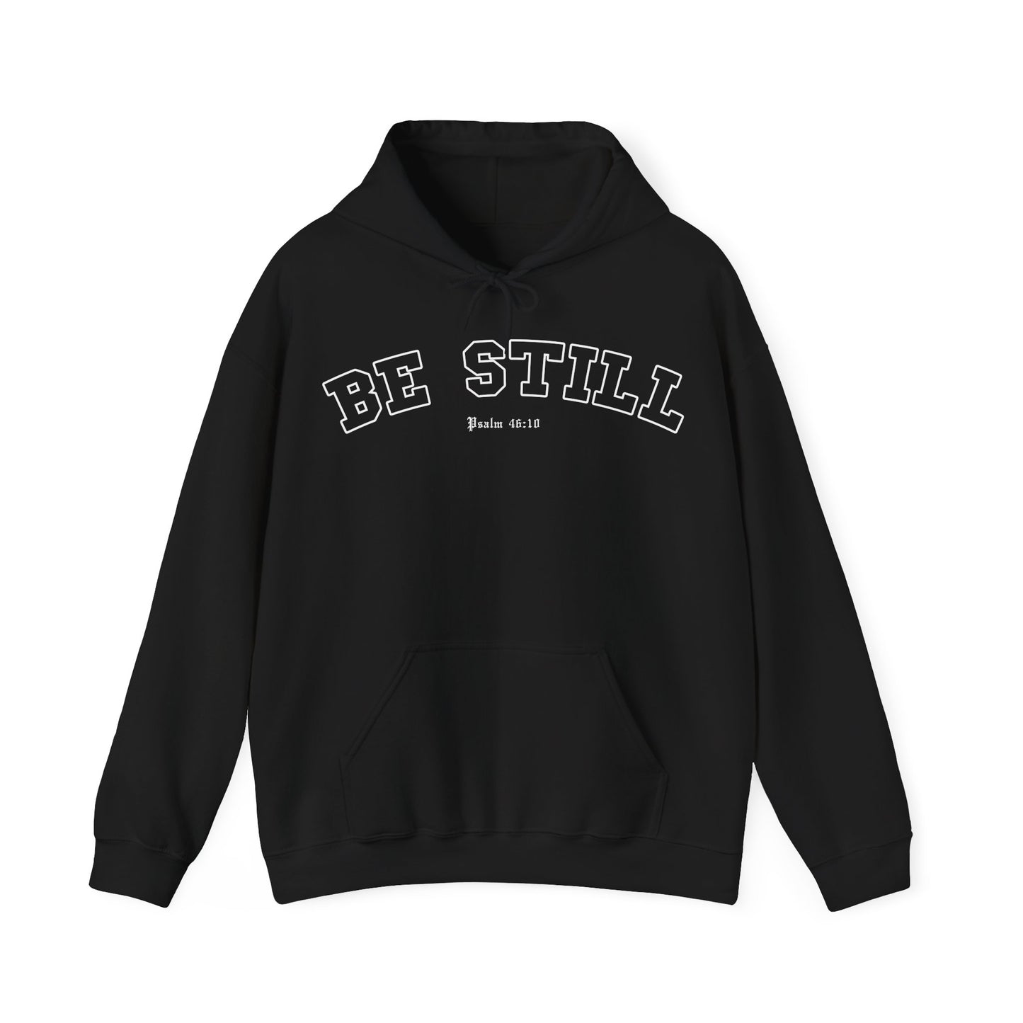 BE STILL Hoodie (Adult)