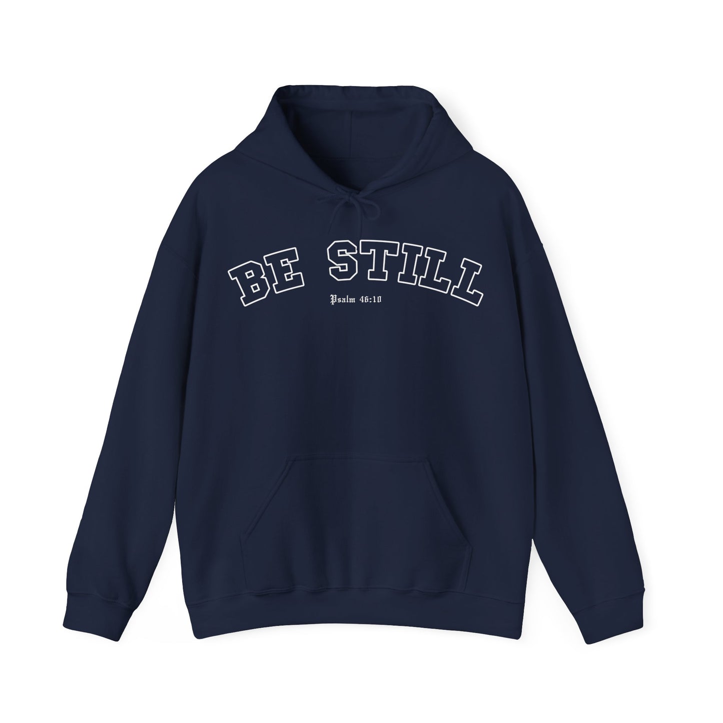 BE STILL Hoodie (Adult)