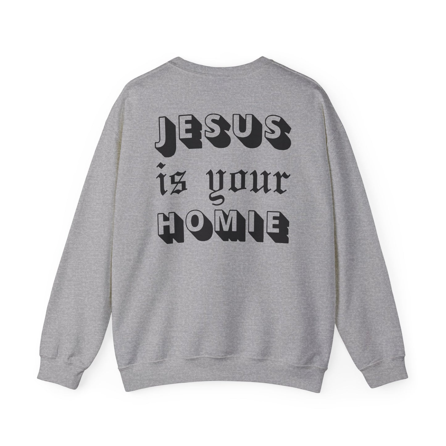 JESUS IS YOUR HOMIE Crewneck Sweatshirt (Adult)