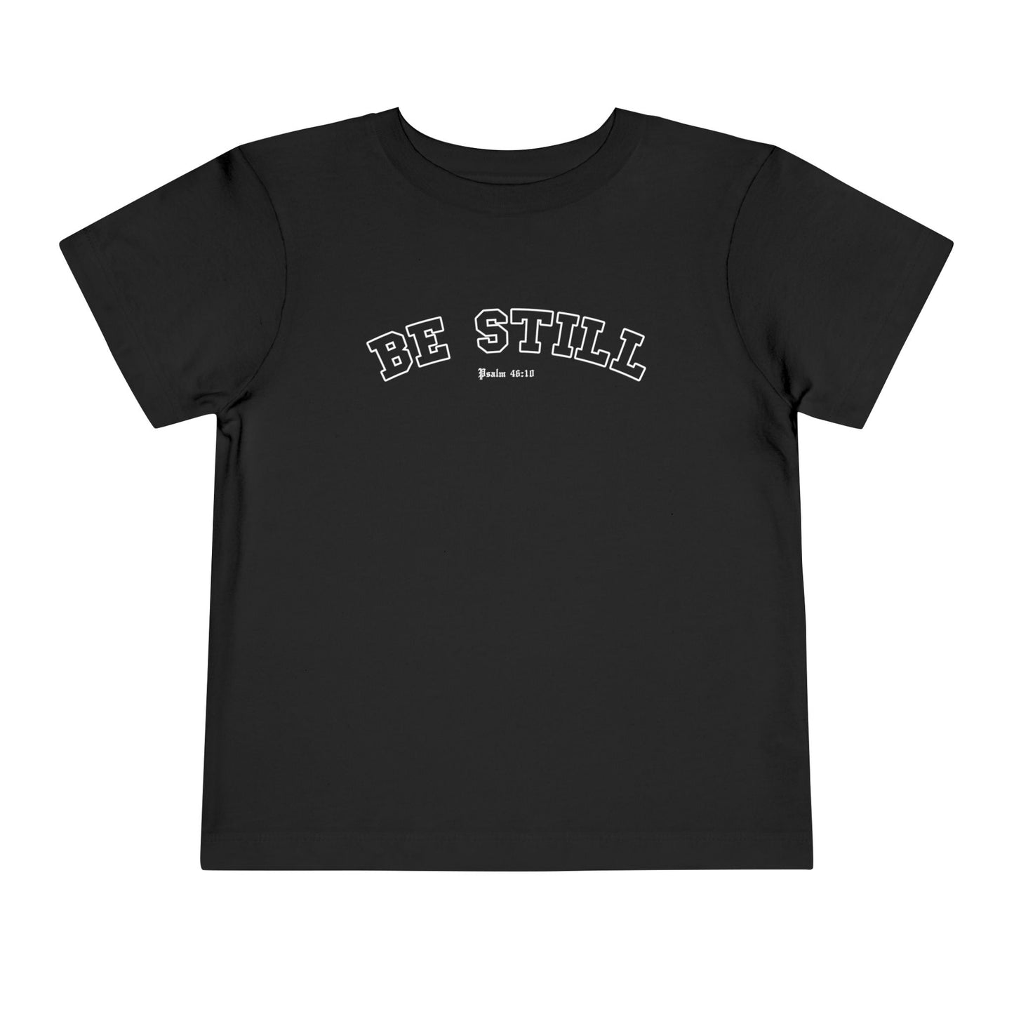 BE STILL Tee (Toddler)