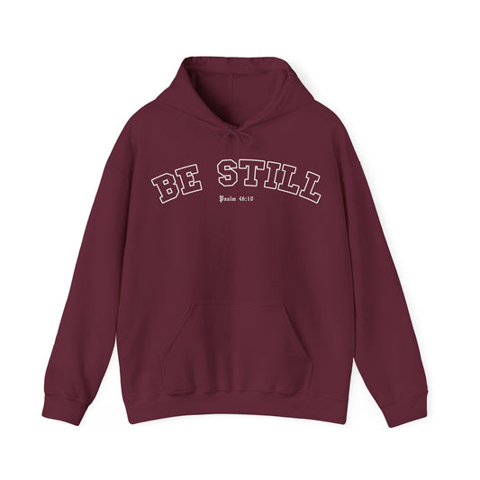 BE STILL Hoodie (Adult)