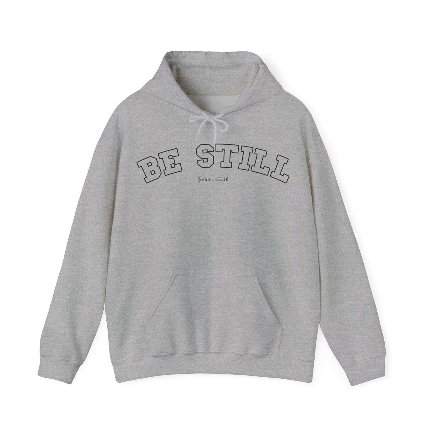 BE STILL Hoodie (Adult)